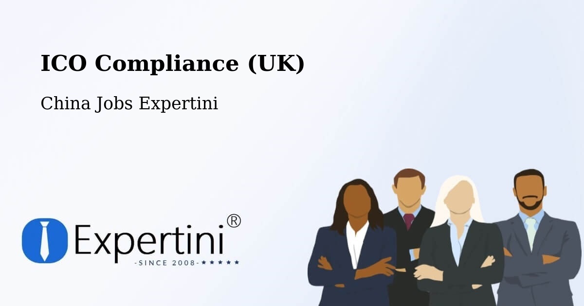 UK Data Protection & ICO Compliance – Linyi - China Jobs Expertini